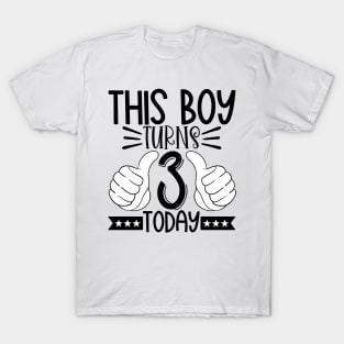 This boy turns 3 today T-Shirt